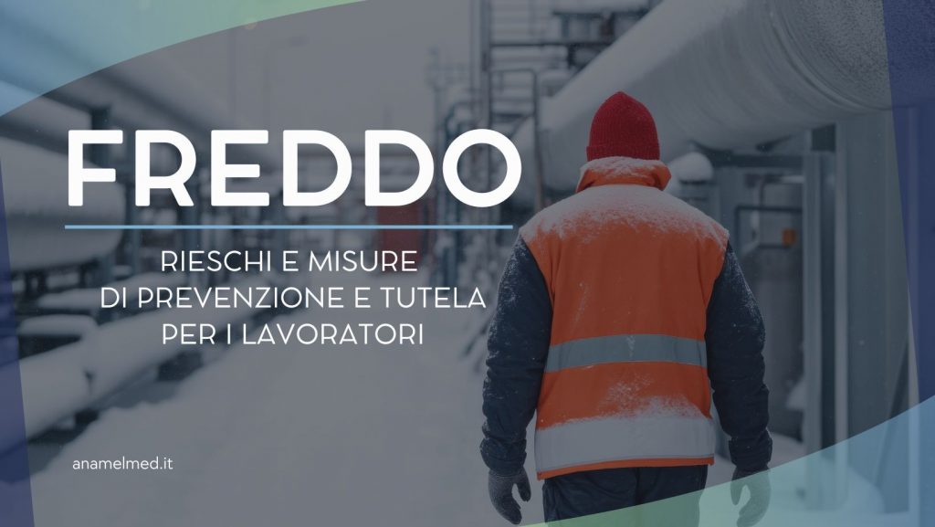 Lavoratori al freddo i rischi e le misure di prevenzione e tutela