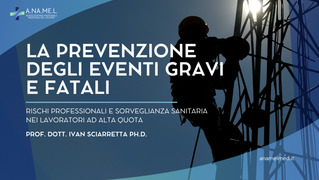 Rischi professionali e sorveglianza sanitaria nei lavoratori ad alta quota: la prevenzione degli eventi gravi e fatali