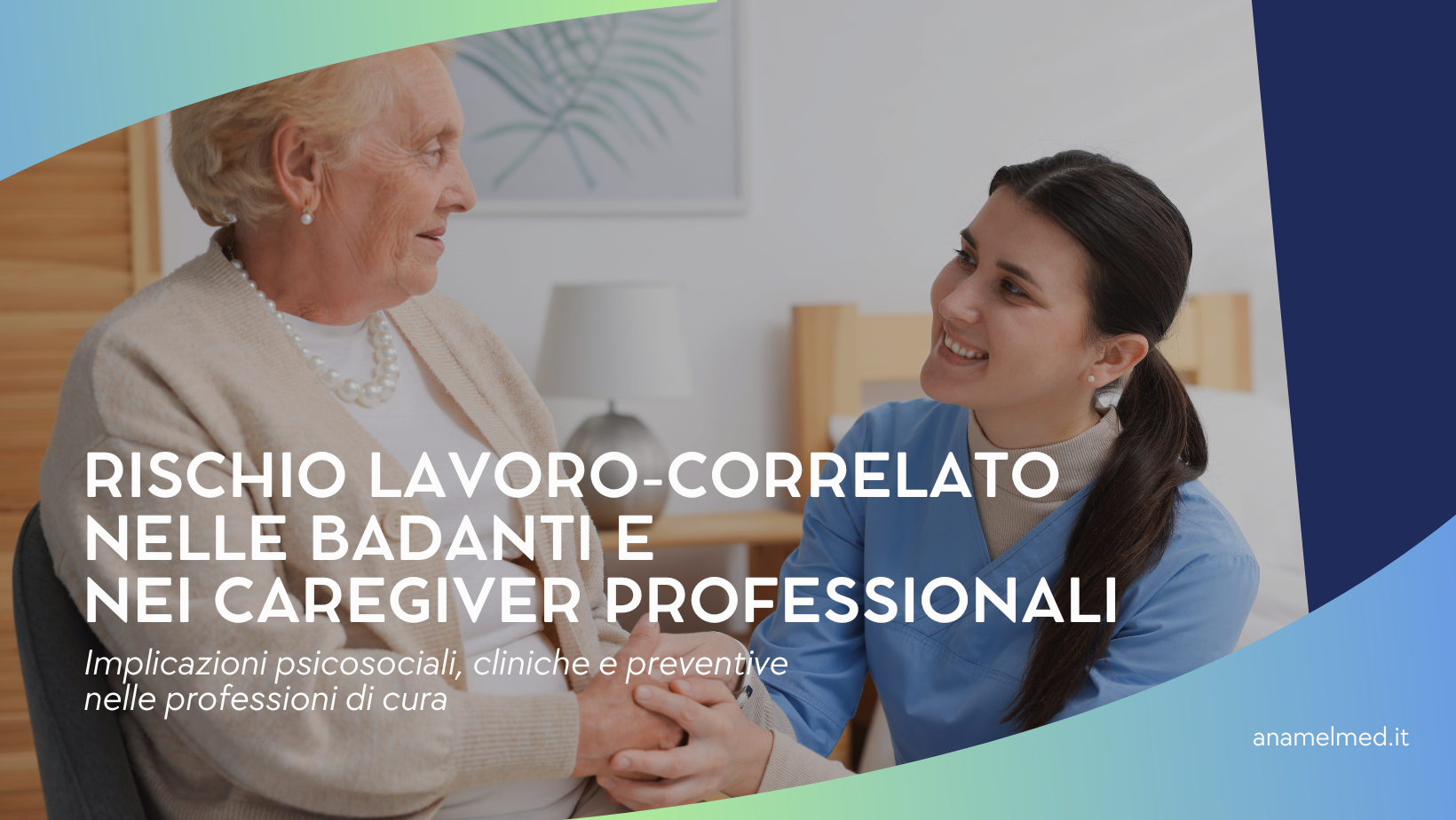 Rischio lavoro-correlato nelle badanti e nei caregiver professionali