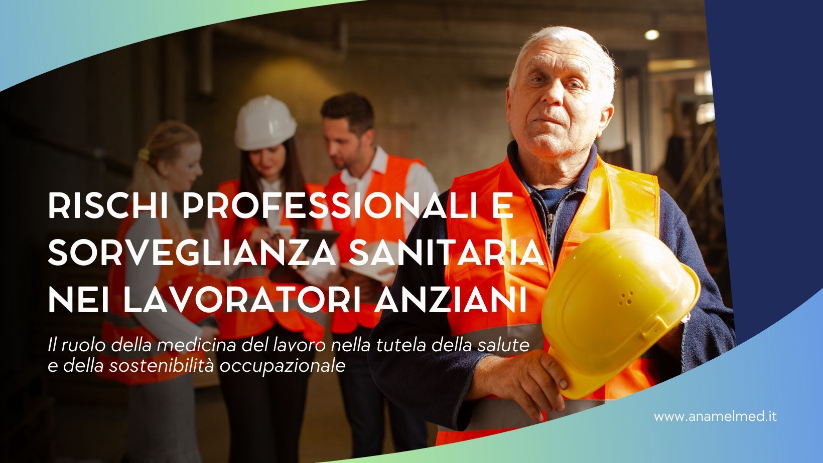 Rischi professionali e sorveglianza sanitaria nei lavoratori anziani
