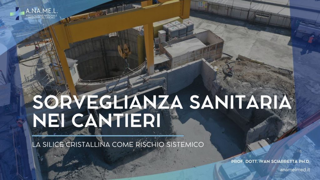 La sorveglianza sanitaria nei cantieri la silice cristallina come rischio sistemico