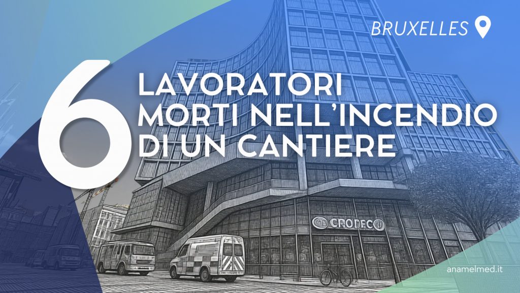 Bruxelles, sei lavoratori morti nell’incendio di un cantiere quando il fuoco trasforma il luogo di lavoro in una trappola