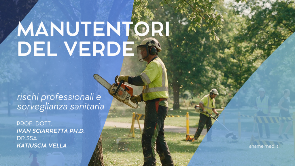 Manutentori del verde: rischi professionali e sorveglianza sanitaria