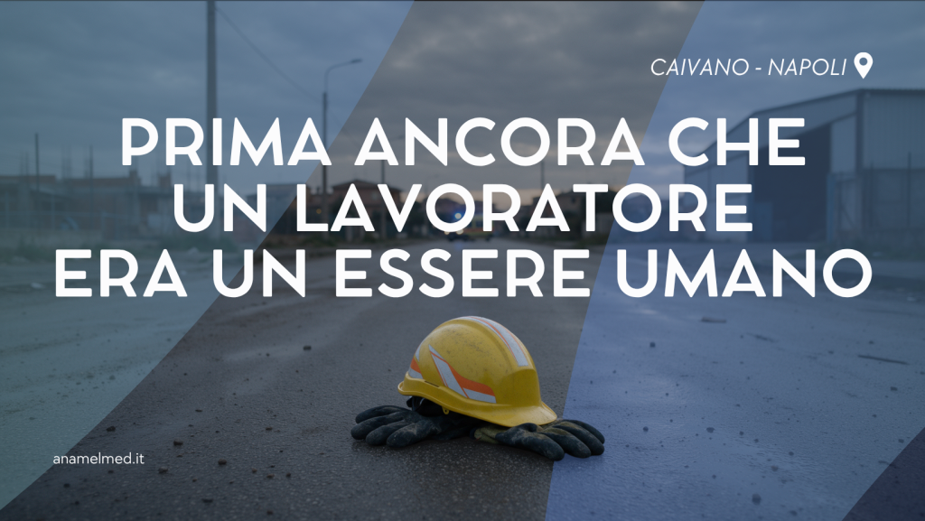 Caivano prima ancora che un lavoratore era un essere umano